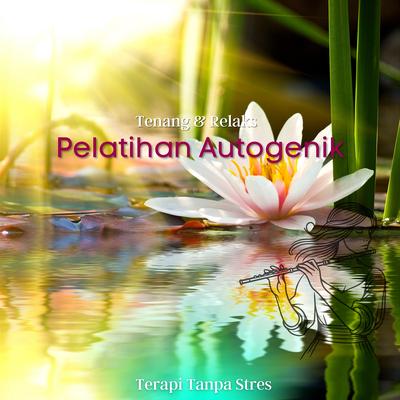 Pelatihan Autogenik (Tenang & Relaks)'s cover