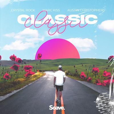 Classic By Crystal Rock, Marc Kiss, Austin Christopher's cover