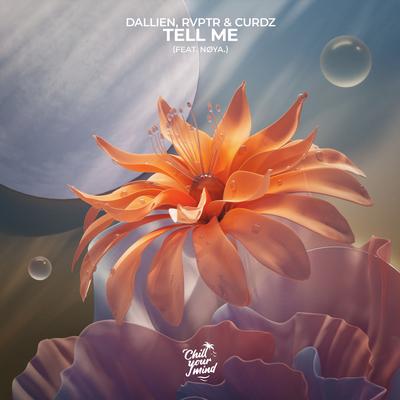 Tell Me By Dallien, RVPTR, Curdz, nøya.'s cover