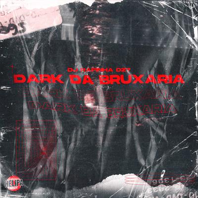 Dark da Bruxaria's cover