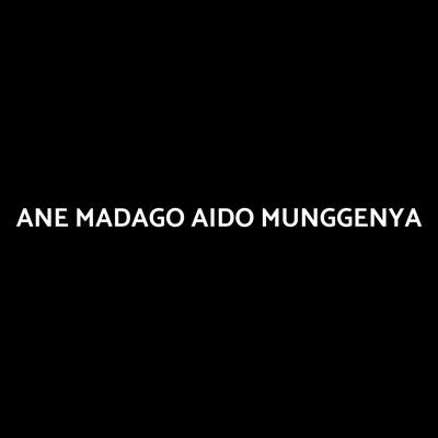 ANE MADAGO AIDO MUNGGENYA's cover