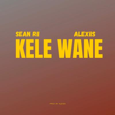 Kele Wane By Sean Rii, Alexiis's cover