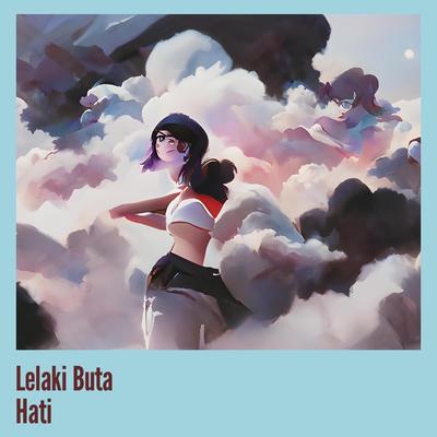 Lelaki Buta Hati's cover