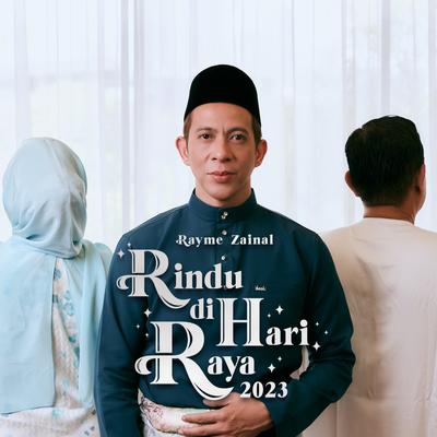 Rindu Di Hari Raya 2023 By Rayme Zainal's cover