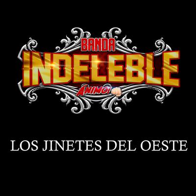 Jinetes Del Oeste (Estudio Version) By Banda Indeleble's cover