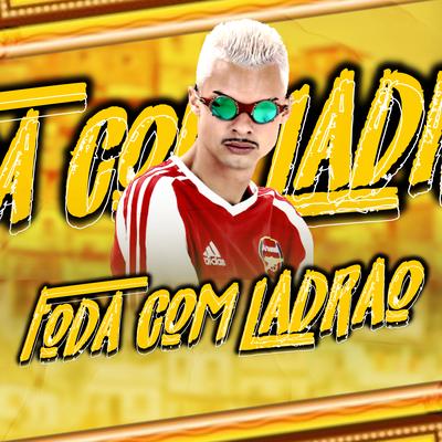 Foda Com Ladrão's cover