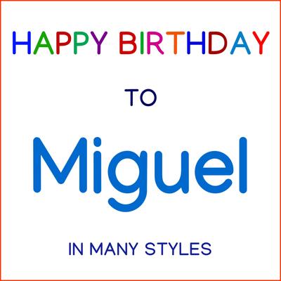 Happy Birthday To Miguel - Hard Rock By Happy Birthday All Names & Genres's cover