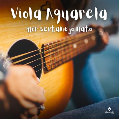 Viola Aquarela By Mór Sertanejo Nato, Lourenço & Lourival's cover