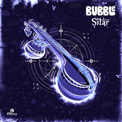 Sitar By Bubble's cover