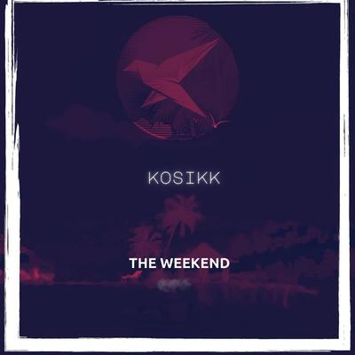 The Weekend By KOSIKK's cover