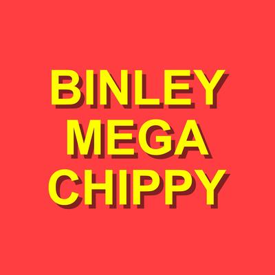 Binley Mega Chippy's cover