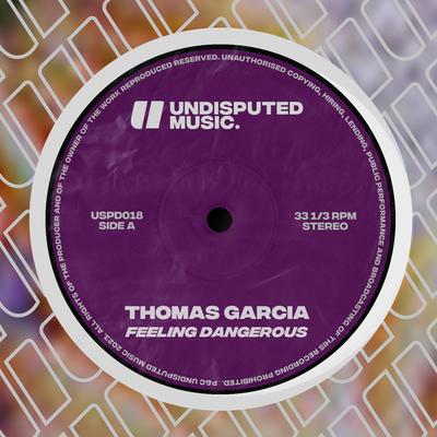 Feeling Dangerous By Thomas Garcia's cover