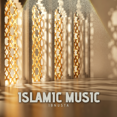 Islamic Music By Ibnusta's cover