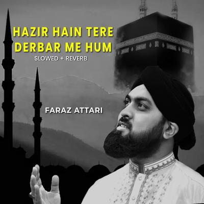 Hazir Hain Tere Derbar Me Hum (Lofi-Mix)'s cover