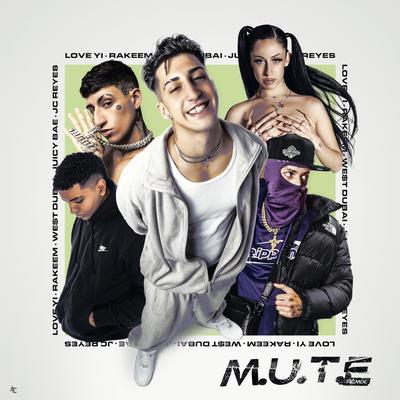 M.U.T.E (Remix) By Love Yi, Juicy BAE, Rakeem, WE$T DUBAI's cover