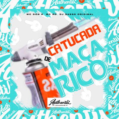 Catucada de Maçarico By DJ Sassá original, MC DON K, Mc RD's cover