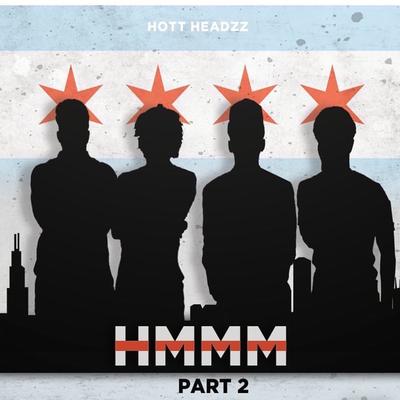 Hmmm, Pt. 2 By Hott Headzz's cover