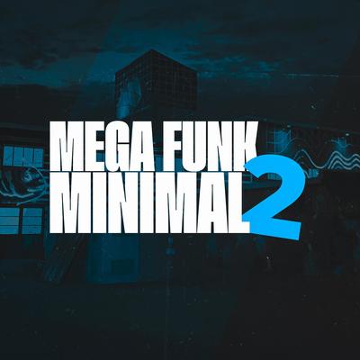 MEGA FUNK MINIMAL 2 By Sanchezz DJ, WSBEATZ's cover