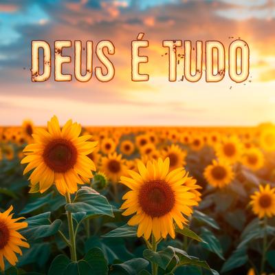 Deus É Tudo's cover