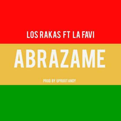 Abrazame By Los Rakas, Raka Rich, La Favi's cover