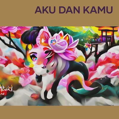 Aku Dan Kamu's cover