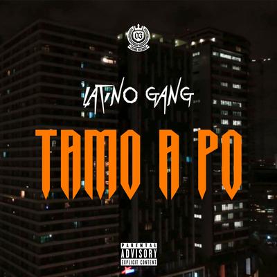 Latino Gang (Tamo a Po)'s cover