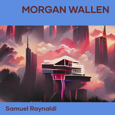 Morgan Wallen (Cover) By Samuel Raynaldi's cover