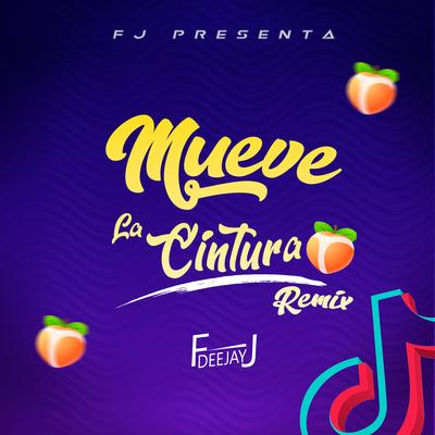 Mueve la Cintura (Remix) By DeeJay FJ's cover