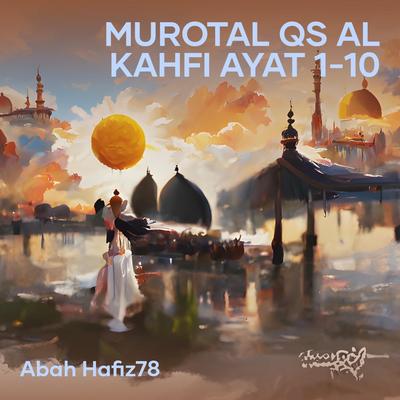Murotal Qs Al Kahfi Ayat 1-10's cover
