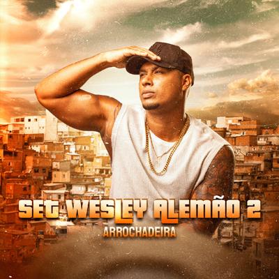 Set Wesley Alemão 2 (Arrochadeira) By Jeff Costa's cover