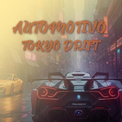 AUTOMOTIVO TOKYO DRIFT By THEUZ ZL's cover