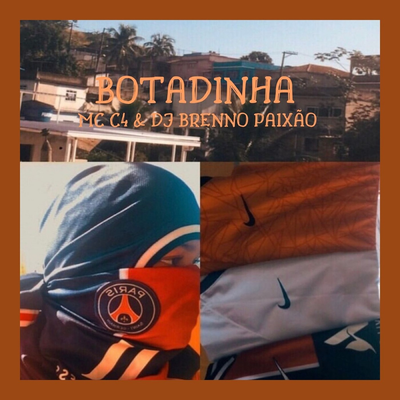 Botadinha By MC C4, Dj Brenno Paixão's cover