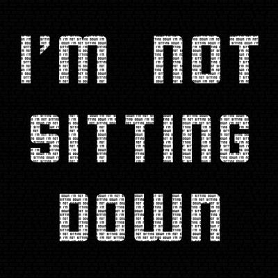 I'm Not Sitting Down's cover