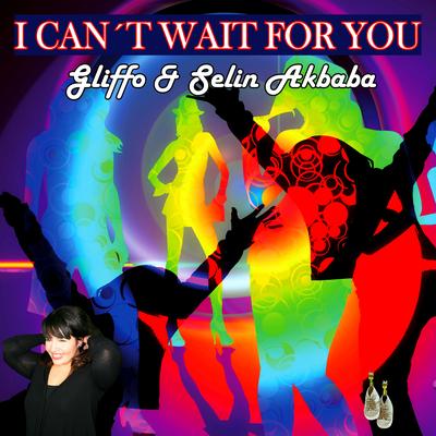 I Can't Wait for You By Gliffo, Selin Akbaba's cover