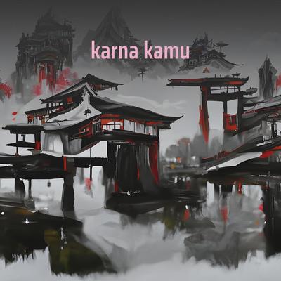 karna kamu (Cover)'s cover