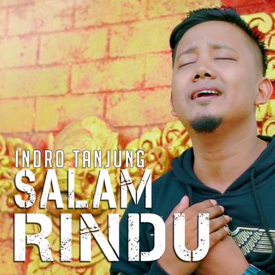 SALAM RINDU By Indro Tanjung's cover