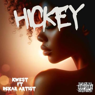 Hickey (feat. Dekar Artist) By Kwest, Dekar Artist's cover