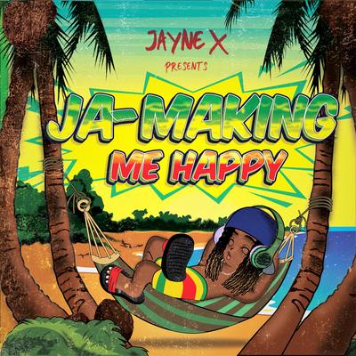 JA-MAKING-ME-HAPPY's cover