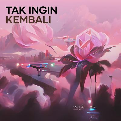 Tak Ingin Kembali's cover