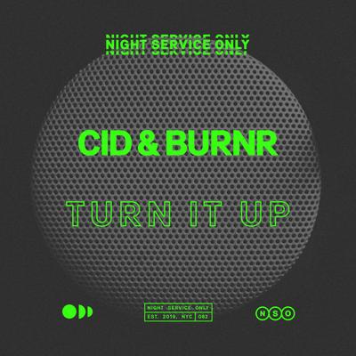 Turn it Up By BURNR, CID's cover