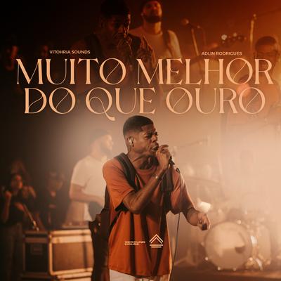 Muito Melhor do Que Ouro (Ao Vivo)'s cover