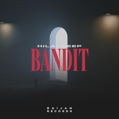 Bandit By HilalDeep's cover