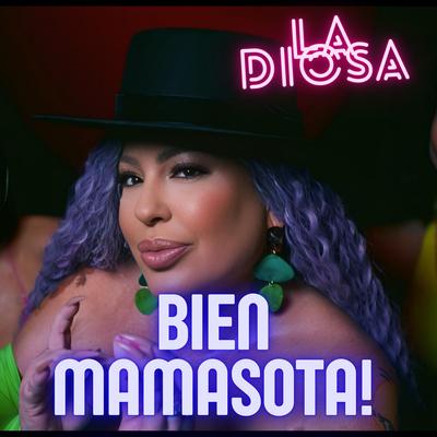 BIEN MAMASOTA By La Diosa's cover