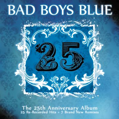 I Wanna Hear Your Heartbeat (2010 Re-recording) By Bad Boys Blue's cover