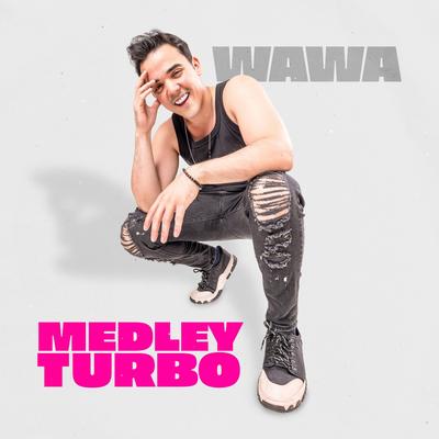 Medley Turbo: Machuquei / Quer os Amigos Que Tá de Pt / Voltei Pra Cachorrada By Wawa's cover