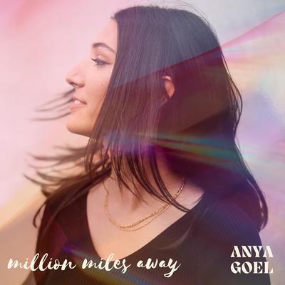 Million Miles Away By Anya Goel's cover