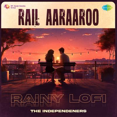 Rail Aaraaroo - Rainy Lofi's cover