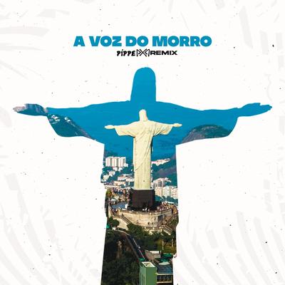 A Voz do Morro (Remix) By PipePontifex's cover