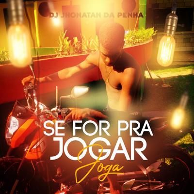 Se For pra Jogar Joga's cover