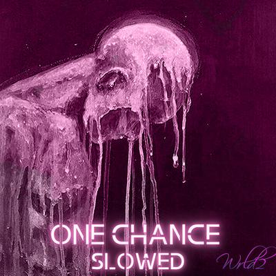 One Chance (Slowed) By Wrld2Luis's cover